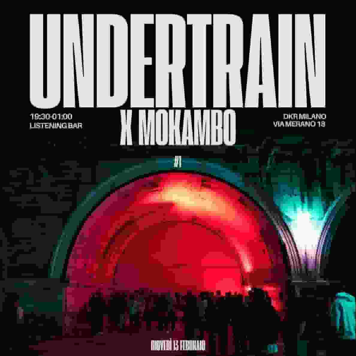 GIOVEDì 13 FEBBRAIO || UNDERTRAIN #1 