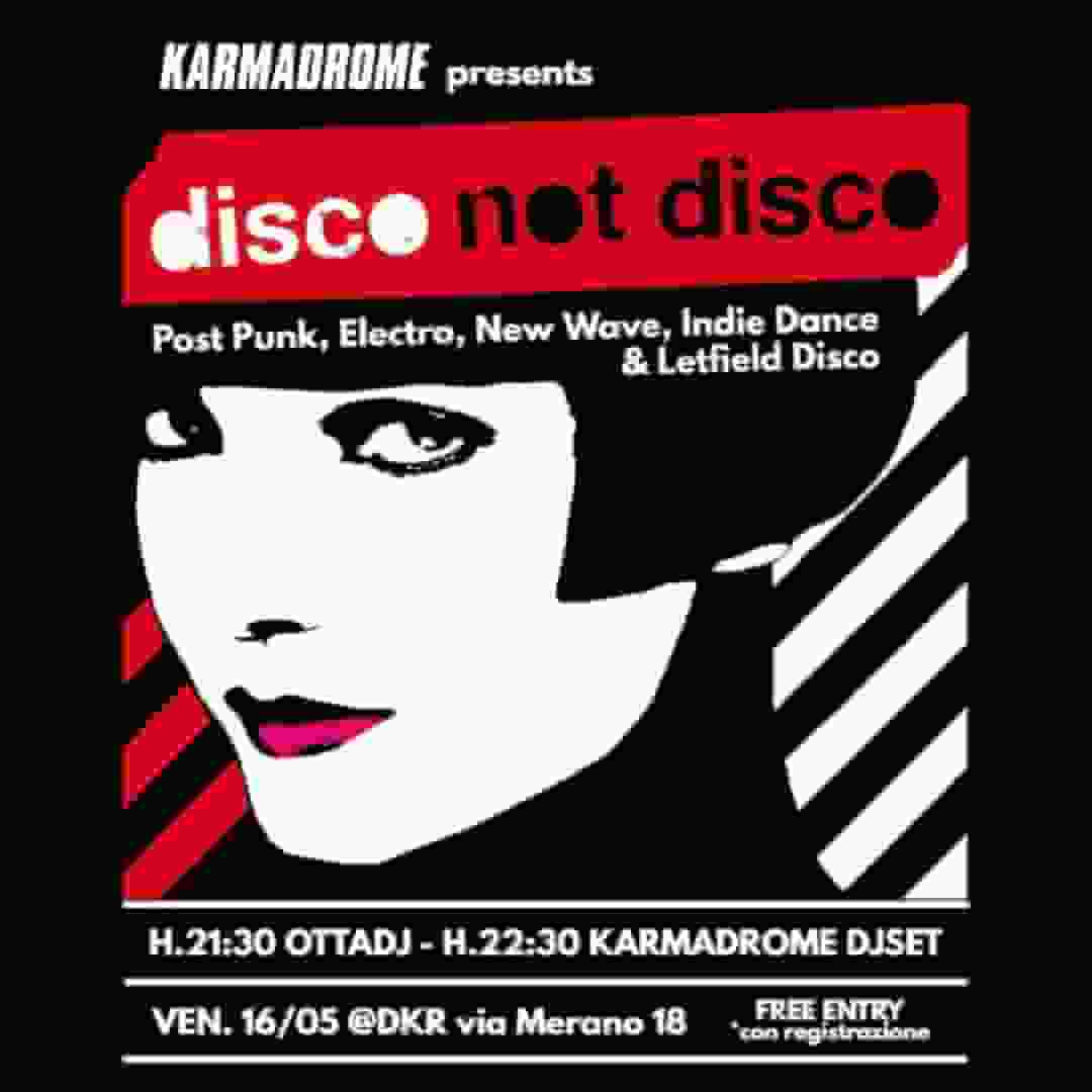 Karmadrome: Disco Not Disco