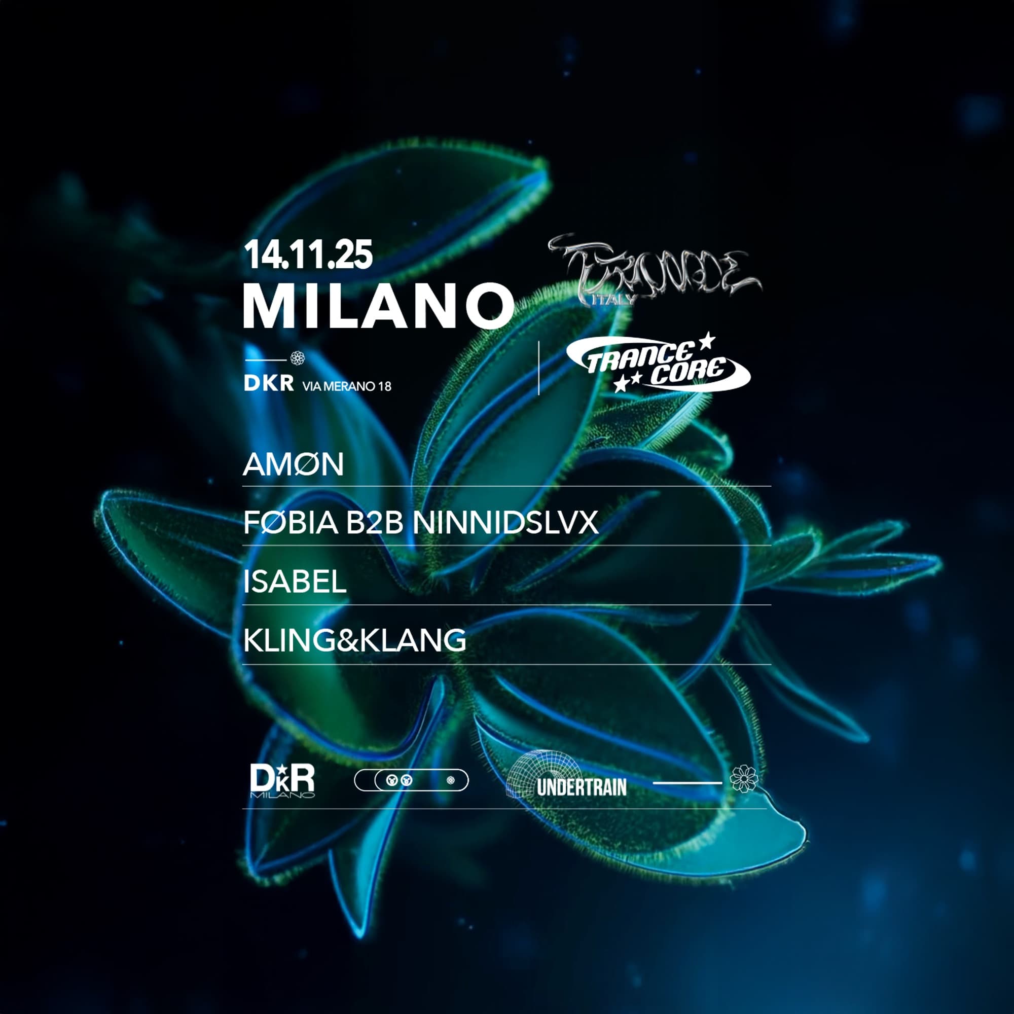 TRANCE ITALY X TRANCECORE W/ KLING&KLANG, AMØN, FØBIA, NINNIDSLVX & ISABEL